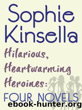 Hilarious, Heartwarming Heroines by Sophie Kinsella
