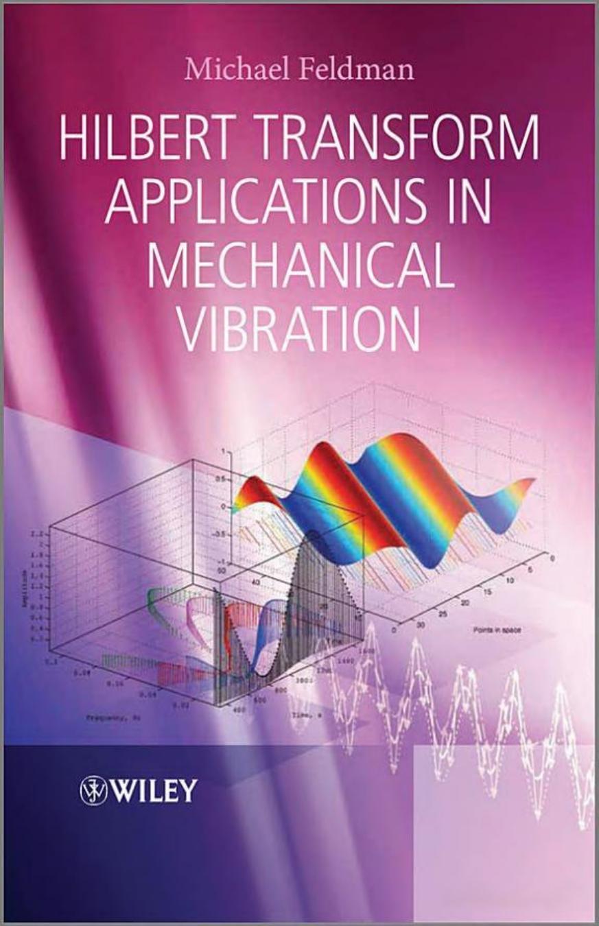 Hilbert Transform Applications in Mechanical Vibration by Michael Feldman