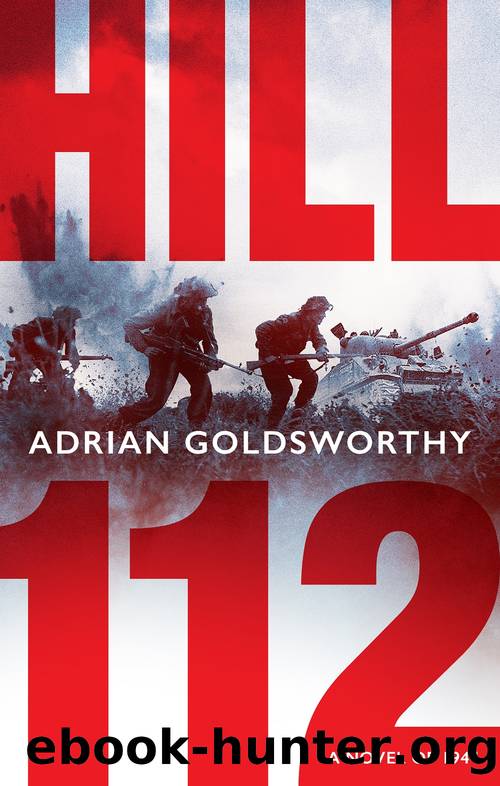 Hill 112 by Adrian Goldsworthy