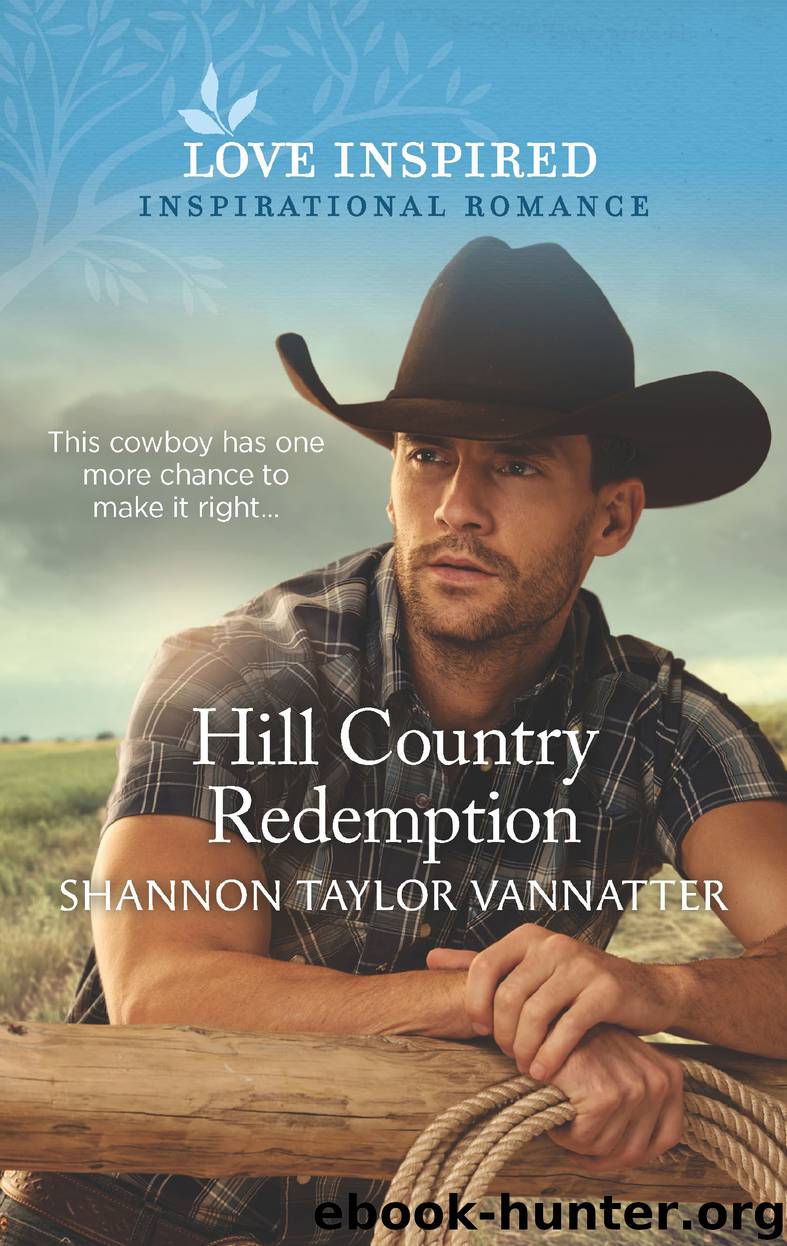 Hill Country Redemption by Shannon Taylor Vannatter