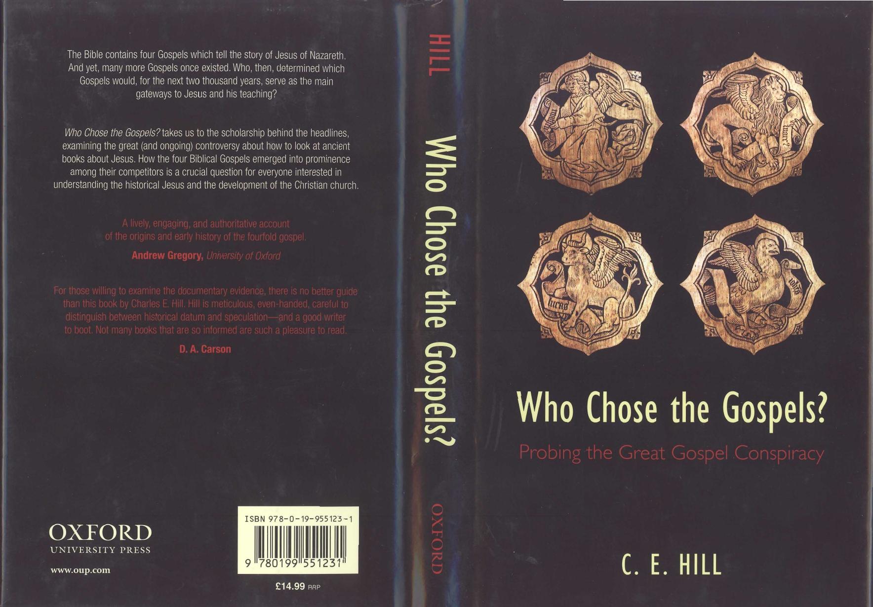 Hill by Who Chose the Gospels; Probing the Great Gospel Conspiracy (2010)