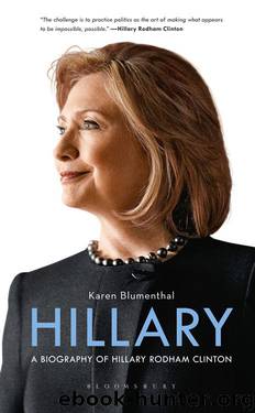 Hillary: A Biography of Hillary Rodham Clinton by Blumenthal Karen