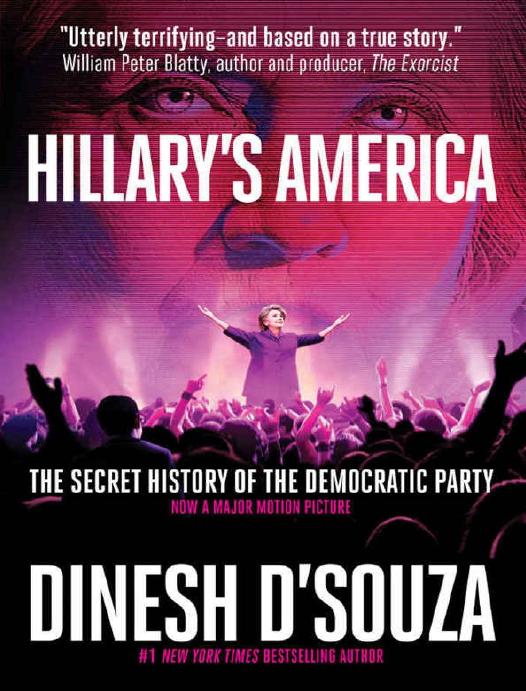 Hillaryâs America: The Secret History of the Democratic Party by Dinesh D’Souza