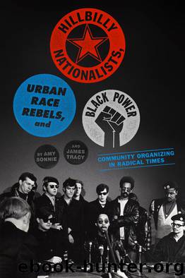 Hillbilly Nationalists, Urban Race Rebels, and Black Power by Amy Sonnie