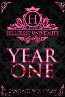 Hillcrest University: Year One : A Dark Reverse Harem Bully Romance by Candace Wondrak
