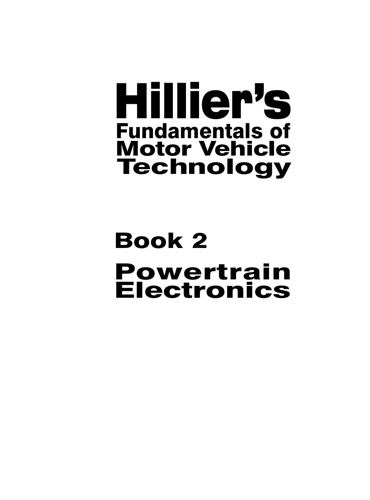 Hillier's Fundamentals of Motor Vehicle Technology: Powertrain Electronics (Book 2), 5th Edition by V. A. W. Hillier