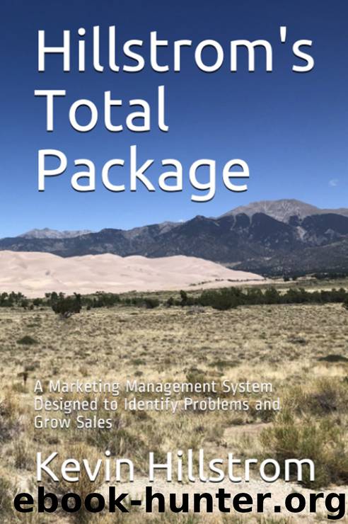 Hillstrom's Total Package: A Marketing Management System Designed to Identify Problems and Grow Sales by Kevin Hillstrom
