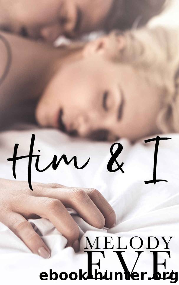 Him & I by Eve Melody