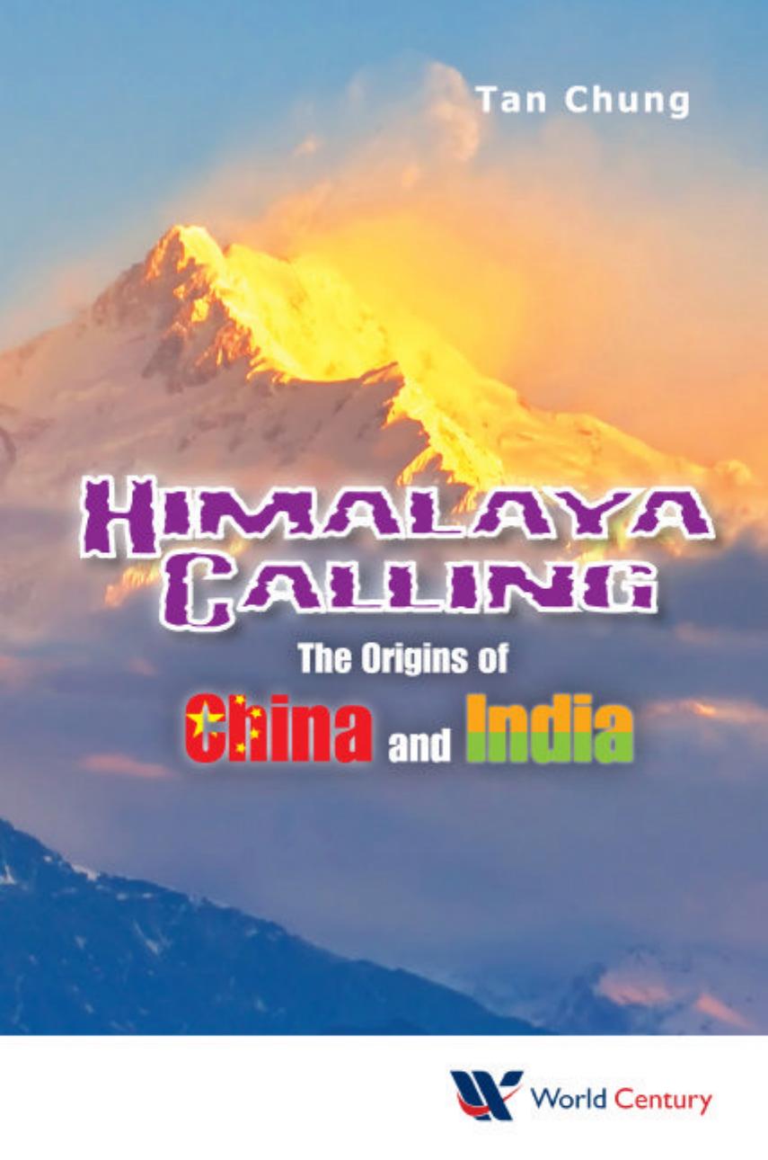 Himalaya Calling:The Origins of China and India by Chung Tan