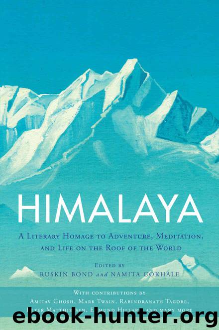 Himalaya: A Literary Homage to Adventure, Meditation, and Life on the Roof of the World by Bond Ruskin