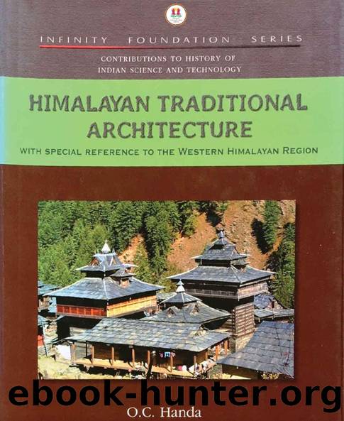 Himalayan Traditional Architecture: With Special Reference to the Western Himalayan Region (History of Indian Science and Technology) by O.C. Handa