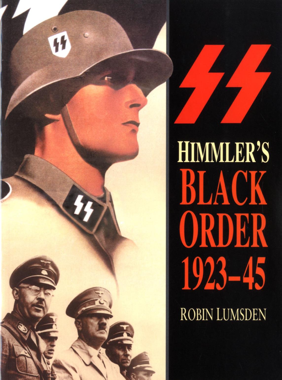 Himmler's Black Order 1923-45 by Robin Lumsden