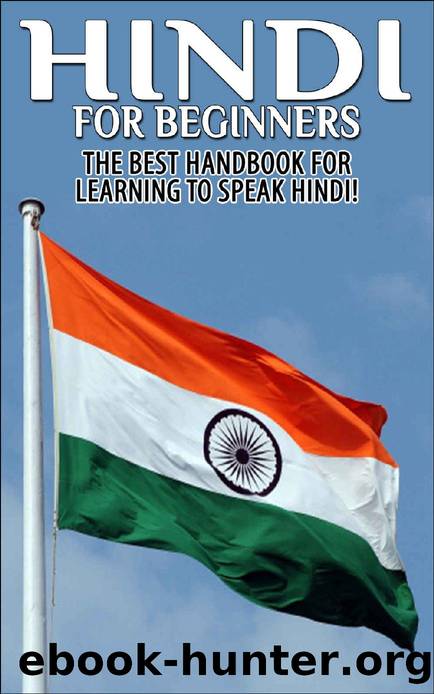 Hindi For Beginners 2nd Edition: The Best Handbook for Learning to Speak Hindi (Hindi, Hindi Language, Speak Hindi, Learn Hindi, Learn Hindi Language, Learn Hindi Language, Hindi Study Guide, ,) by Getaway Guides