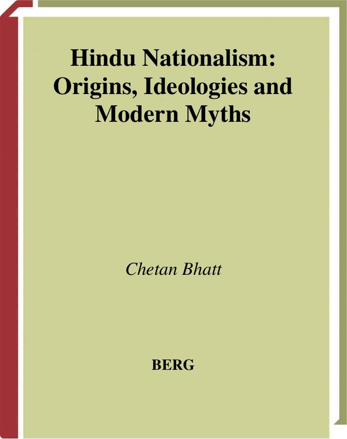 Hindu Nationalism: Origins, Ideologies and Modern Myths by Chetan Bhatt