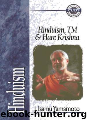 Hinduism, TM, and Hare Krishna (Zondervan Guide to Cults and Religious Movements) by Yamamoto J. Isamu