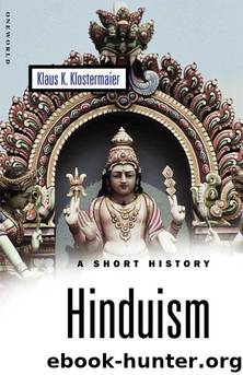 Hinduism: A Short History by Klaus K. Klostermaier