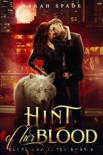Hint of Her Blood: a Rejected Mates Romance (Claws and Fangs Book 4) by Sarah Spade
