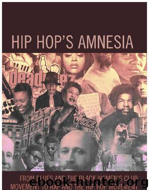 Hip Hop's Amnesia by Rabaka Reiland