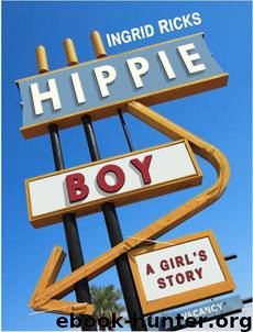Hippie Boy: A Girl's Story by Ricks Ingrid