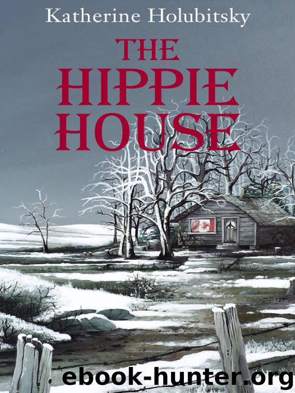 Hippie House by Katherine Holubitsky