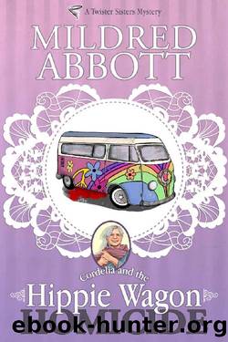 Hippie Wagon Homicide (Twister Sisters Mysteries Book 1) by Mildred Abbott