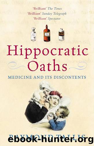 Hippocratic Oaths by Raymond Tallis
