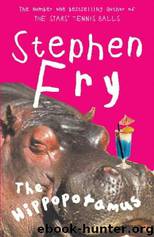Hippopotamus, The by Fry Stephen