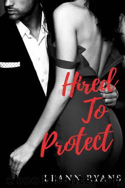 Hired to Protect (The Hired Series Book 2) by Leann Ryans