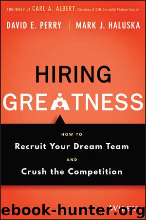 Hiring Greatness by David E. Perry Mark J. Haluska