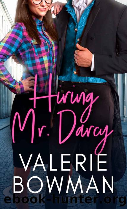 Hiring Mr. Darcy (Austen Hunks Book 1) by Valerie Bowman