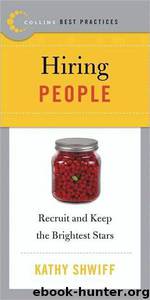Hiring People: Recruit and Keep the Brightest Stars by Kathy Shwiff