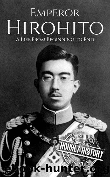 Hirohito: A Life From Beginning to End by Hourly History