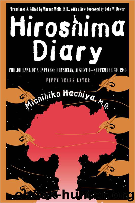 Hiroshima Diary by Hachiya Michihiko; Wells Warner; Wells Warner