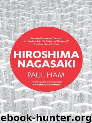 Hiroshima Nagasaki by Paul Ham