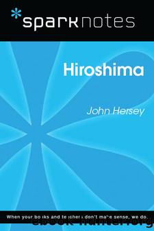 Hiroshima: SparkNotes Literature Guide by SparkNotes