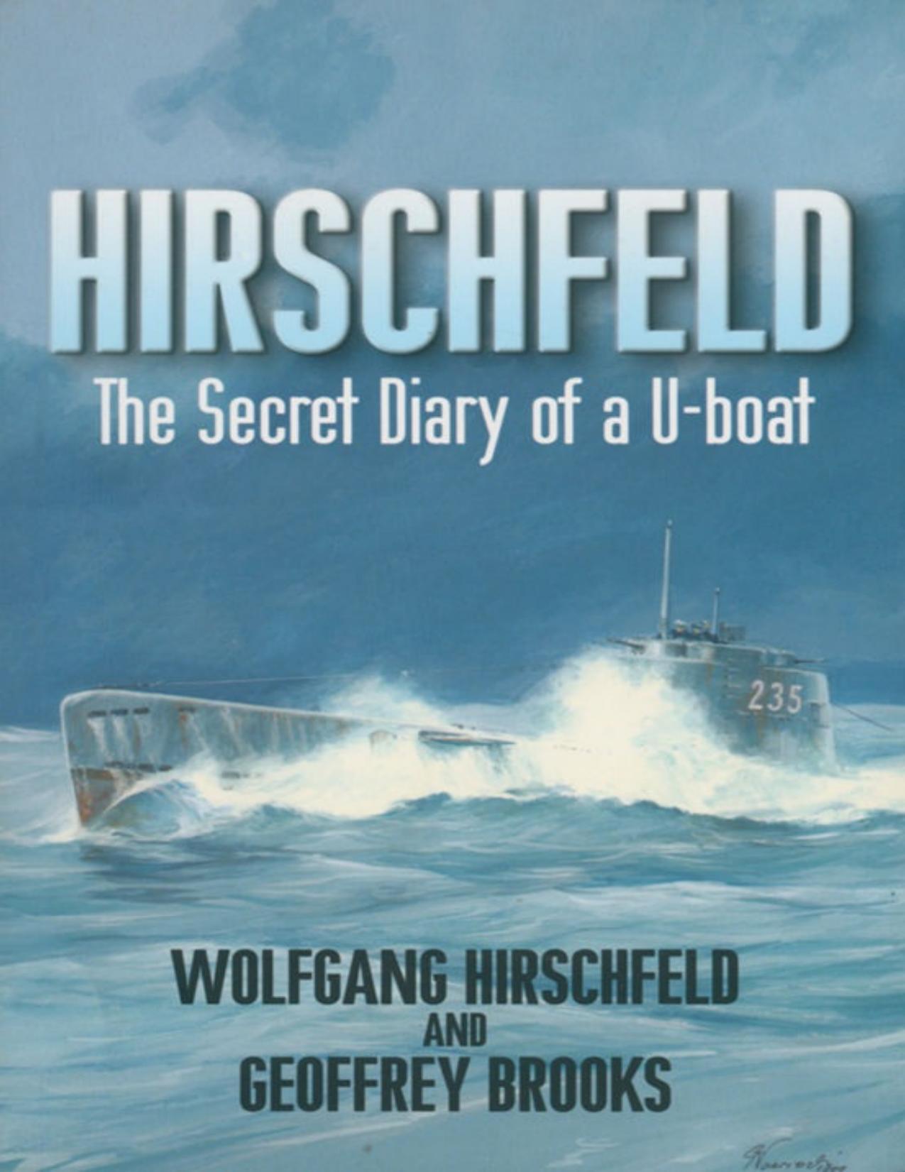 Hirschfeld The Secret Diary of a U-boat by Wolfgang Hirschfeld