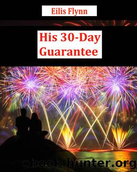 His 30-Day Guarantee by Eilis Flynn