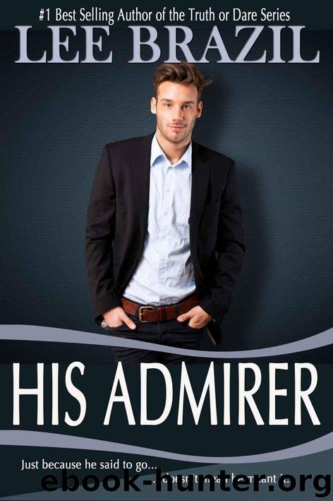 His Admirer by Brazil Lee