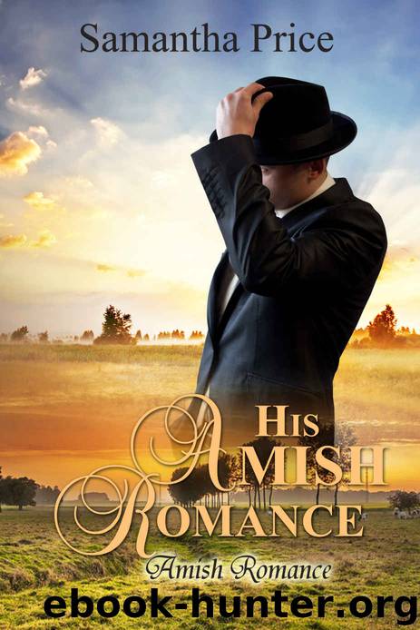 His Amish Romance: Amish Romance (Seven Amish Bachelors Book 2) by Samantha Price