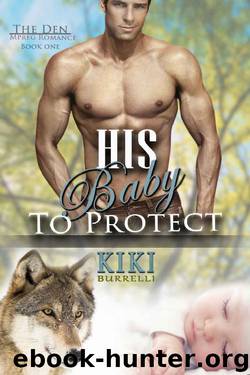His Baby to Protect (The Den MPREG Romance Book One) by Kiki Burrelli