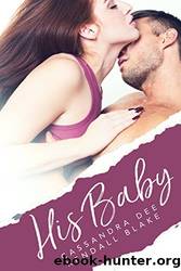 His Baby: A Babycrazy Romance Collection by Dee Cassandra