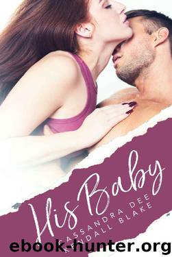 His Baby_A Babycrazy Romance by Cassandra Dee & Kendall Blake