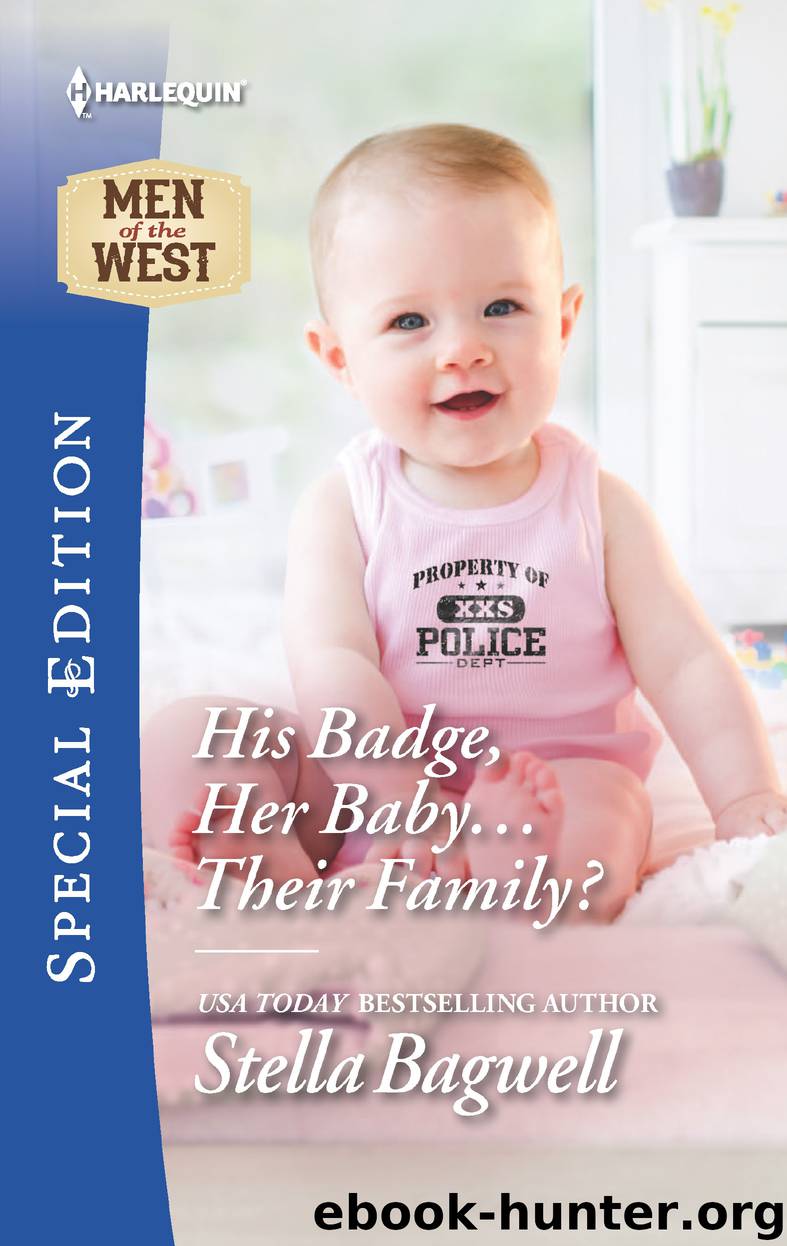 His Badge, Her Baby...Their Family? by Stella Bagwell