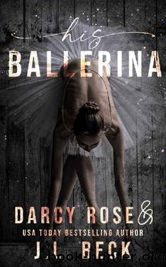 His Ballerina by Darcy Rose & J.L. Beck