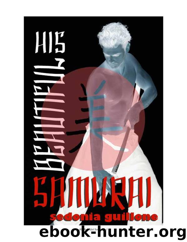 His Beautiful Samurai by Sedonia Guillone