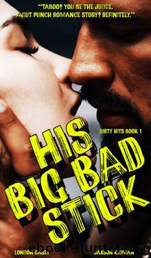 His Big Bad Stick (Dirty Hits Book 1) by London Casey & Jaxson Kidman