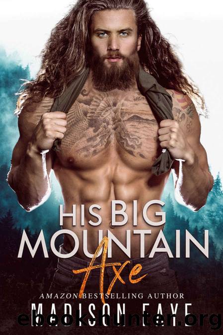 His Big Mountain Axe 2018 by Faye Madison