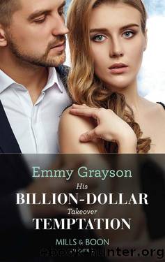 His Billion-Dollar Takeover Temptation (Mills & Boon Modern) (The Infamous Cabrera Brothers, Book 1) by Emmy Grayson