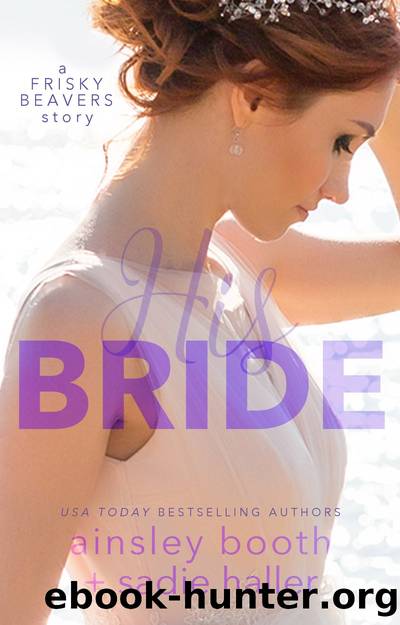 His Bride by Ainsley Booth & Sadie Haller