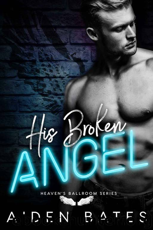 His Broken Angel: Heaven’s Ballroom - Book 2 by Bates Aiden